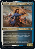Tobias, Doomed Conqueror (Foil Etched)